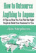 How to Outsource Anything to Anyone: 10 Tips on How You Can Find the Right People to Build Your Business For You by Jim Stephens
