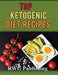 TOP KETOGENIC DIET RECIPES (full Color) by Rwg Publishing