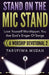 Stand On the Mic Stand: Love Yourself Worshipper, You Are God's Singer Of Songs by Tarupiwa Muzah