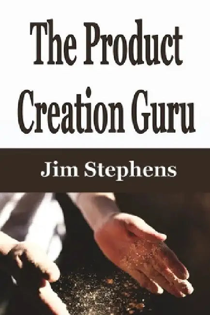 The Product Creation Guru by Jim Stephens