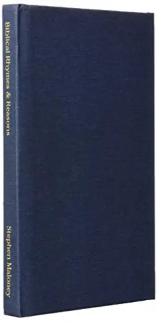 Biblical Rhymes & Reasons: An Inspired Collection of Personal Reflections by Stephen Maloney
