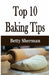 Top 10 Baking Tips by Betty Sherman