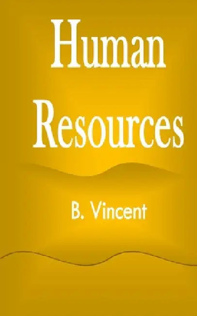 Human Resources by B. Vincent