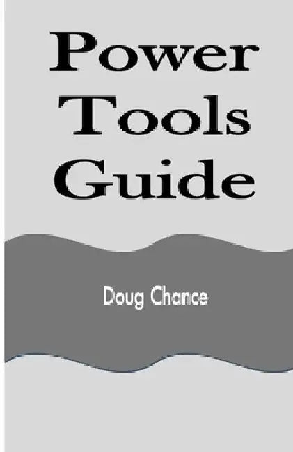 Power Tools Guide by Doug Chance
