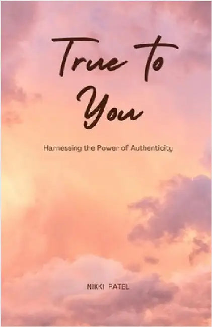 True to You by Patel, Nikki