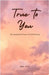 True to You by Patel, Nikki