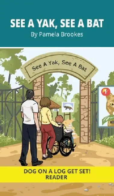 See a Yak, See a Bat: Decodable Series for Learning to Read. For Early Readers and Students with Dyslexia. (Words with Three Letters) by Pamela Brookes, Brenda Hanna M. Ed, Doan Trang