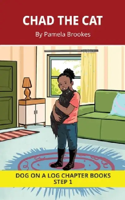 Chad the Cat Chapter Book: Decodable Chapter Book Series for Students Learning to Read. For Beginning Readers and Students with Dyslexia. (Step 1-All by Pamela Brookes, Brenda Hanna M. Ed, Doan Trang