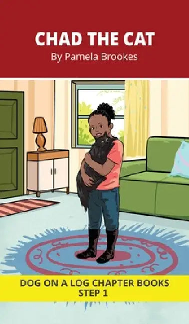Chad the Cat Chapter Book: Decodable Chapter Book Series for Students Learning to Read. For Beginning Readers and Students with Dyslexia. (Step 1-All by Pamela Brookes, Brenda Hanna M. Ed, Doan Trang