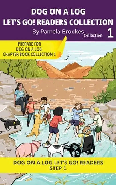 DOG ON A LOG Let's GO! Readers Collection 1: Short Decodable Books Prepare Students for Reading DOG ON A LOG Decodable Chapter Books. For Beginning Re by Pamela Brookes, Brenda Hanna M. Ed, Doan Trang