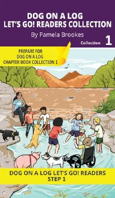 DOG ON A LOG Let's GO! Readers Collection 1: Short Decodable Books Prepare Students for Reading DOG ON A LOG Decodable Chapter Books. For Beginning Re by Pamela Brookes, Brenda Hanna M. Ed, Doan Trang