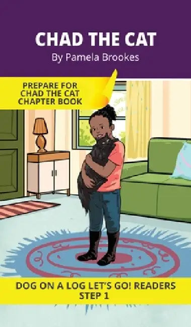Chad the Cat: Short Decodable Books Prepare Students for Reading DOG ON A LOG Decodable Chapter Books. For Beginning Readers and Students with Dyslexi by Pamela Brookes, Brenda Hanna M. Ed, Doan Trang