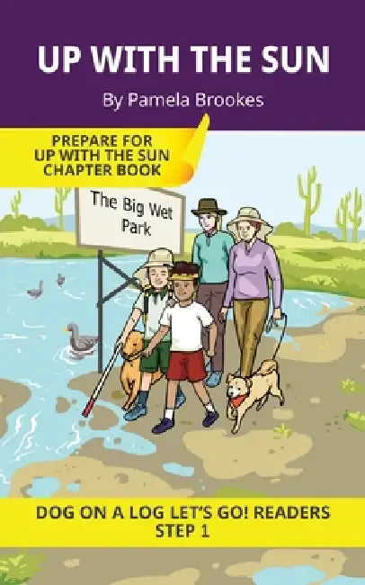 Up With the Sun: Short Decodable Books Prepare Students for Reading DOG ON A LOG Decodable Chapter Books. For Beginning Readers and Students with Dysl by Pamela Brookes, Brenda Hanna M. Ed, Doan Trang