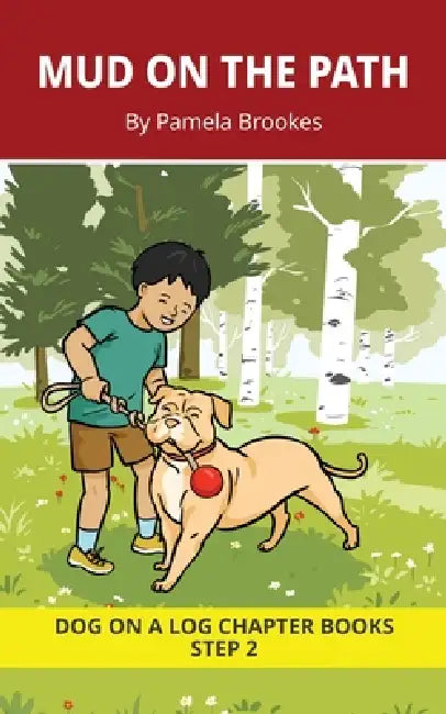 Mud on the Path Chapter Book: Decodable Chapter Book Series for Students Learning to Read. For Beginning Readers and Students with Dyslexia. (Step 2-F by Pamela Brookes, Brenda Hanna M. Ed, Doan Trang