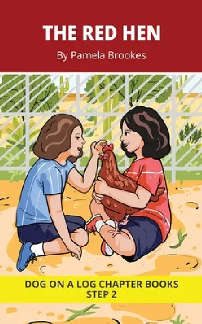 The Red Hen Chapter Book: Decodable Chapter Book Series for Students Learning to Read. For Beginning Readers and Students with Dyslexia. (Step 2-Floss by Pamela Brookes, Brenda Hanna M. Ed, Doan Trang