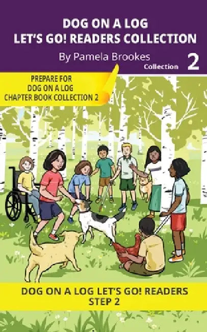 DOG ON A LOG Let's Go! Readers Collection 2: Short Decodable Books Prepare Students for Reading DOG ON A LOG Decodable Chapter Books. For Beginning Re by Pamela Brookes, Brenda Hanna M. Ed, Doan Trang