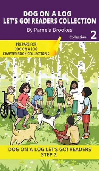 DOG ON A LOG Let's Go! Readers Collection 2: Short Decodable Books Prepare Students for Reading DOG ON A LOG Decodable Chapter Books. For Beginning Re by Pamela Brookes, Brenda Hanna M. Ed, Doan Trang