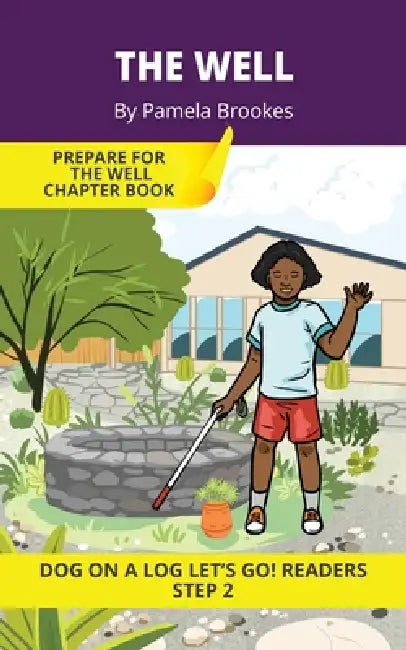 The Well: Short Decodable Books Prepare Students for Reading DOG ON A LOG Decodable Chapter Books. For Beginning Readers and Students with Dyslexia. ( by Pamela Brookes, Brenda Hanna M. Ed, Doan Trang