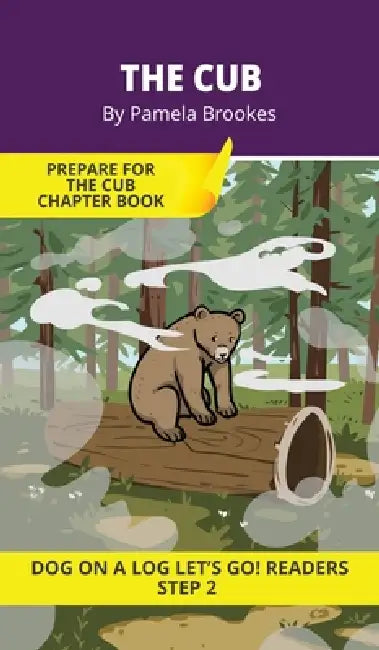 The Cub: Short Decodable Books Prepare Students for Reading DOG ON A LOG Decodable Chapter Books. For Beginning Readers and Students with Dyslexia. (S by Pamela Brookes, Brenda Hanna M. Ed, Doan Trang
