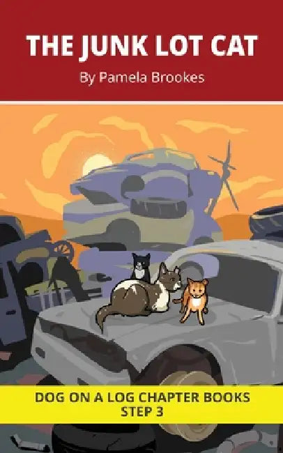 The Junk Lot Cat Chapter Book: Decodable Chapter Book Series for Students Learning to Read. For Beginning Readers and Students with Dyslexia. (Step 3- by Pamela Brookes, Brenda Hanna M. Ed, Doan Trang