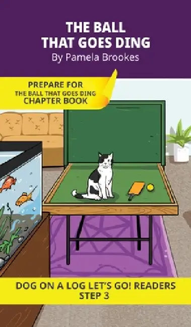 The Ball that Goes Ding: Short Decodable Books Prepare Students for Reading DOG ON A LOG Decodable Chapter Books. For Beginning Readers and Students w by Pamela Brookes, Brenda Hanna M. Ed, Doan Trang