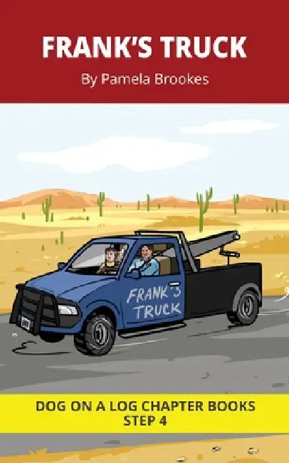 Frank's Truck Chapter Book: Decodable Chapter Book Series for Students Learning to Read. For Beginning Readers and Students with Dyslexia. (Step 4-Con by Pamela Brookes, Brenda Hanna M. Ed, Doan Trang
