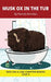 Musk Ox in the Tub Chapter Book: Decodable Chapter Book Series for Students Learning to Read. For Beginning Readers and Students with Dyslexia. (Step by Pamela Brookes, Brenda Hanna M. Ed, Doan Trang