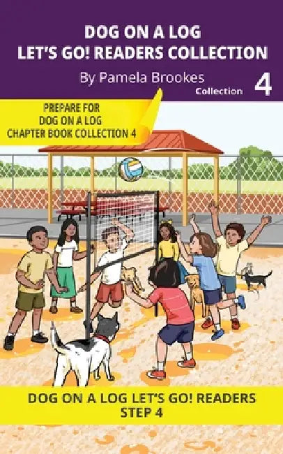 DOG ON A LOG Let's Go! Readers Collection 4: Short Decodable Books Prepare Students for Reading DOG ON A LOG Decodable Chapter Books. For Beginning Re by Pamela Brookes, Brenda Hanna M. Ed, Doan Trang