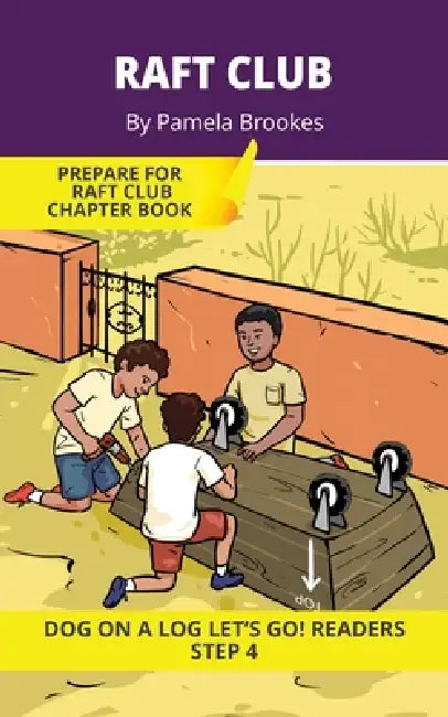Raft Club: Short Decodable Books Prepare Students for Reading DOG ON A LOG Decodable Chapter Books. For Beginning Readers and Students with Dyslexia. by Pamela Brookes, Brenda Hanna M. Ed, Doan Trang