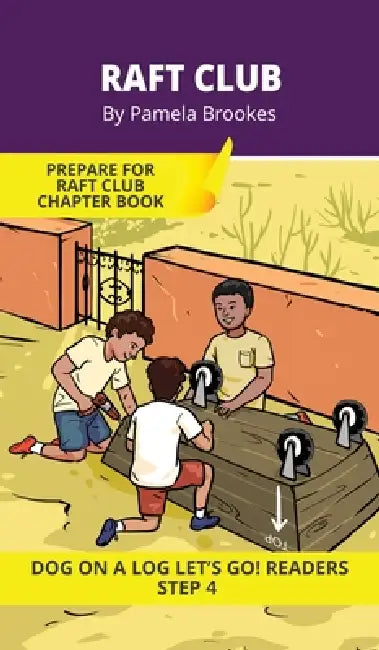 Raft Club: Short Decodable Books Prepare Students for Reading DOG ON A LOG Decodable Chapter Books. For Beginning Readers and Students with Dyslexia. by Pamela Brookes, Brenda Hanna M. Ed, Doan Trang