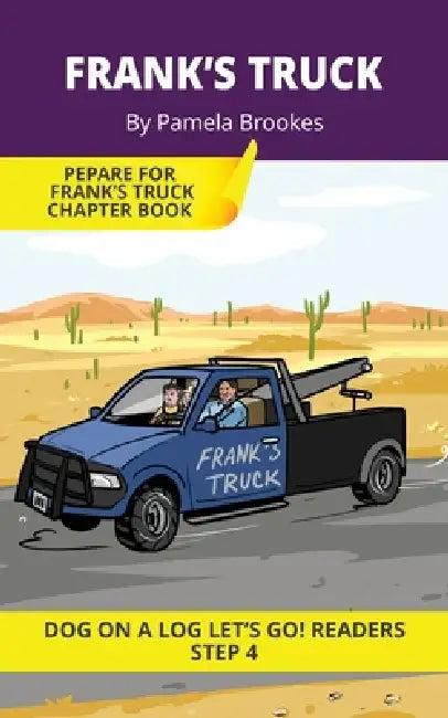 Frank's Truck: Short Decodable Books Prepare Students for Reading DOG ON A LOG Decodable Chapter Books. For Beginning Readers and Students with Dyslex by Pamela Brookes, Brenda Hanna M. Ed, Doan Trang