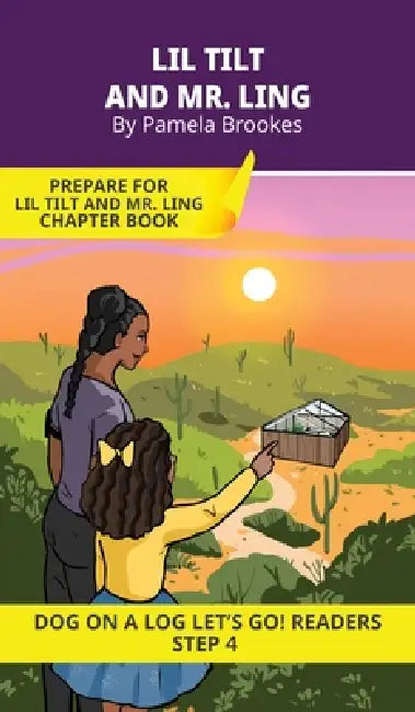 Lil Tilt and Mr. Ling: Short Decodable Books Prepare Students for Reading DOG ON A LOG Decodable Chapter Books. For Beginning Readers and Students wit by Pamela Brookes, Brenda Hanna M. Ed, Doan Trang