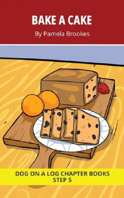 Bake a Cake Chapter Book: Decodable Chapter Book Series for Students Learning to Read. For Beginning Readers and Students with Dyslexia. (Step 5-Magic by Pamela Brookes, Brenda Hanna M. Ed, Doan Trang