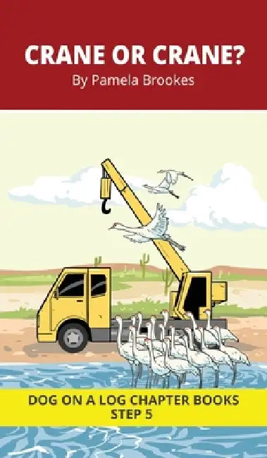 Crane or Crane? Chapter Book: Decodable Chapter Book Series for Students Learning to Read. For Beginning Readers and Students with Dyslexia. (Step 5-M by Pamela Brookes, Brenda Hanna M. Ed, Doan Trang