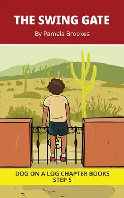 The Swing Gate Chapter Book: Decodable Chapter Book Series for Students Learning to Read. For Beginning Readers and Students with Dyslexia. (Step 5-Ma by Pamela Brookes, Brenda Hanna M. Ed, Doan Trang