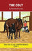 The Colt Chapter Book: Decodable Chapter Book Series for Students Learning to Read. For Developing Readers and Students with Dyslexia. (Step 6-Excepti by Pamela Brookes, Brenda Hanna M. Ed, Doan Trang