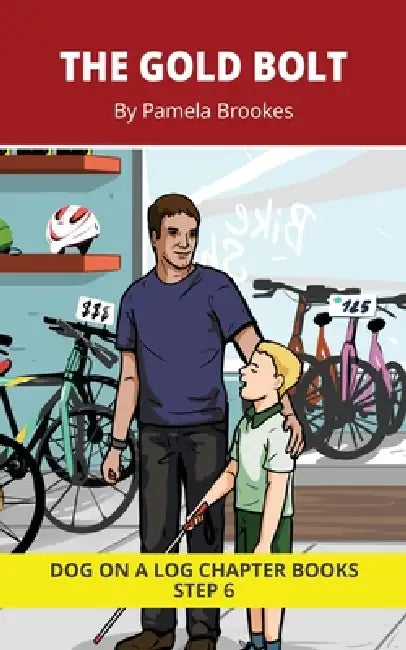The Gold Bolt Chapter Book: Decodable Chapter Book Series for Students Learning to Read. For Developing Readers and Students with Dyslexia. (Step 6-Ex by Pamela Brookes, Brenda Hanna M. Ed, Doan Trang
