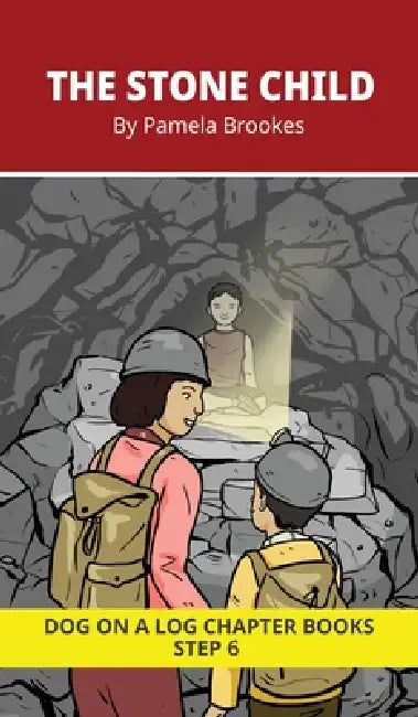 The Stone Child Chapter Book: Decodable Chapter Book Series for Students Learning to Read. For Developing Readers and Students with Dyslexia. (Step 6- by Pamela Brookes, Brenda Hanna M. Ed, Doan Trang