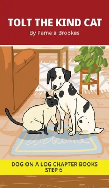 Tolt the Kind Cat Chapter Book: Decodable Chapter Book Series for Students Learning to Read. For Developing Readers and Students with Dyslexia. (Step by Pamela Brookes, Brenda Hanna M. Ed, Doan Trang