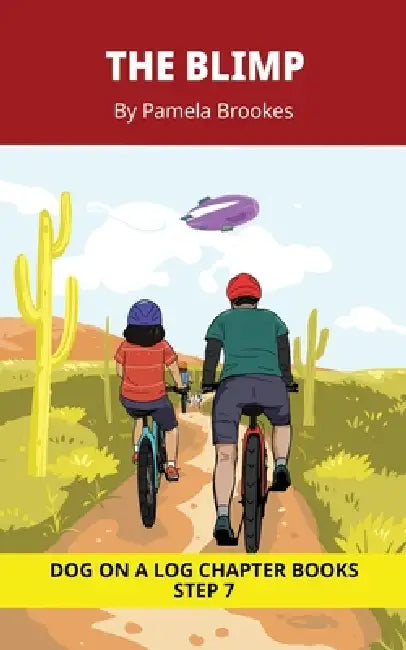 The Blimp Chapter Book: Decodable Chapter Book Series for Students Learning to Read. For Developing Readers and Students with Dyslexia. (Step 7-Three- by Pamela Brookes, Brenda Hanna M. Ed, Doan Trang