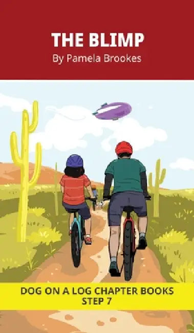The Blimp Chapter Book: Decodable Chapter Book Series for Students Learning to Read. For Developing Readers and Students with Dyslexia. (Step 7-Three- by Pamela Brookes, Brenda Hanna M. Ed, Doan Trang
