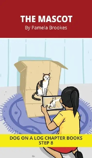 The Mascot Chapter Book: Decodable Chapter Book Series for Students Learning to Read. For Developing Readers and Students with Dyslexia. (Step 8-Two-S by Pamela Brookes, Brenda Hanna M. Ed, Doan Trang