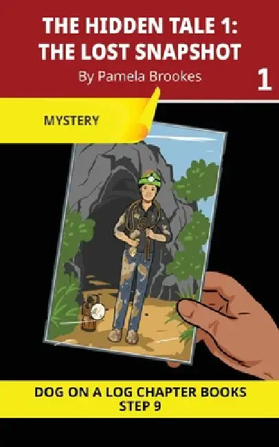 The Hidden Tale 1. The Lost Snapshot: Decodable Chapter Book Series for Students Learning to Read. For Developing Readers and Students with Dyslexia. by Pamela Brookes, Brenda Hanna M. Ed, Doan Trang