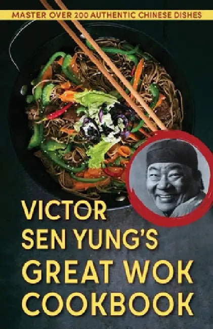 Victor Sen Yung's Great Wok Cookbook - from Hop Sing, the Chinese Cook in the Bonanza TV Series by Victor Sen Yung