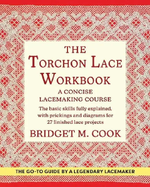 The Torchon Lace Workbook by Bridget M. Cook