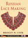 Russian Lace Making (English, Dutch, French and German Edition) by Bridget Cook