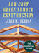 Low Cost Green Lumber Construction by Leigh W. Seddon