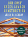 Low Cost Green Lumber Construction by Leigh W. Seddon