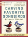 Carving Favorite Songbirds: Patterns and Instructions for 12 Life-Size Models by Anthony Hillman