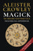 Magick in Theory and Practice by Crowley, Aleister